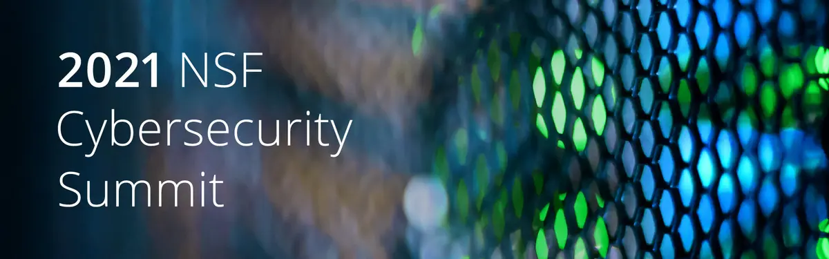 2021 NSF Cybersecurity Summit Banner